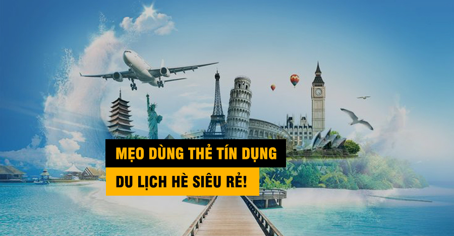 Bí Quyết Chi Tiêu Du Lịch Hè "Thả Ga" Bằng Thẻ Tín Dụng Tại Huế